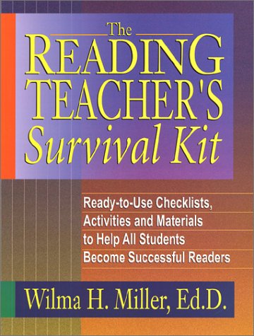 Reading Teacher's Survival Kit Ready-To-Use Checklists, Activities and Materials to Help All Students Become Successful Readers  2001 (Teachers Edition, Instructors Manual, etc.) 9780130425935 Front Cover