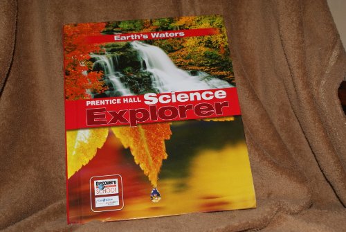 Prentice Hall Science Explorer: Earth's Water   2005 (Student Manual, Study Guide, etc.) 9780131150935 Front Cover
