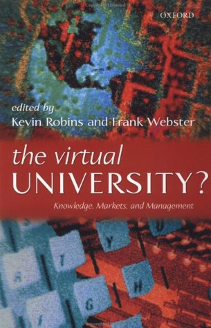 Virtual University? Knowledge, Markets, and Management  2002 9780199257935 Front Cover