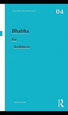 Bhabha for Architects   2010 9780203855935 Front Cover