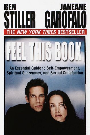 Feel This Book An Essential Guide to Self-Empowerment, Spiritual Supremacy, and Sexual Satisfaction  2000 9780345412935 Front Cover