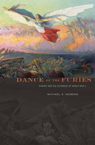 Dance of the Furies Europe and the Outbreak of World War I  2013 9780674725935 Front Cover