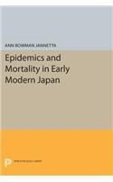 Epidemics and Mortality in Early Modern Japan   1987 9780691609935 Front Cover