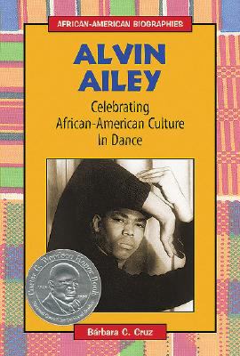 Alvin Ailey Celebrating African-American Culture in Dance  2004 9780766022935 Front Cover