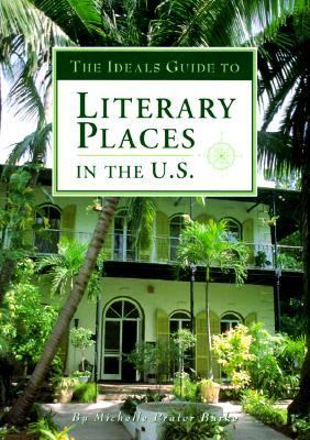 Ideals Guide to Literary Places in the U. S.  N/A 9780824940935 Front Cover