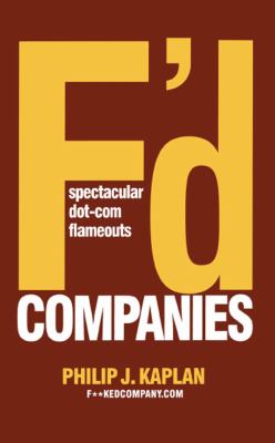 F'd Companies Spectacular Dot-Com Flameouts N/A 9781416577935 Front Cover