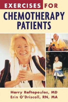 Exercises for Chemotherapy Patients Helpful and Effective Exercises to Help Fight Fatigue, Boost Energy, and Build Strength  2002 9781578260935 Front Cover