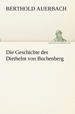Die Geschichte des Diethelm Von Buchenberg  N/A 9783842402935 Front Cover