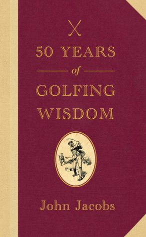 50 Years of Golfing Wisdom N/A 9780007193936 Front Cover