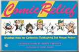 Comic Relief Drawings from the Cartoonists; Thanksgiving Day Hunger Project N/A 9780030090936 Front Cover