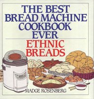Best Bread Machine Cookbook Ever International Breads N/A 9780060170936 Front Cover