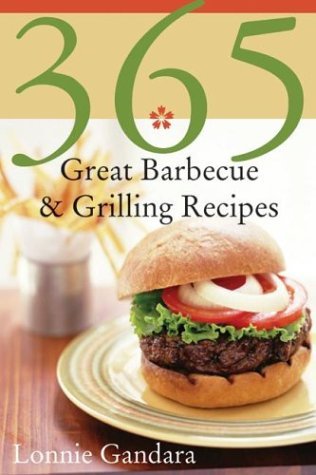 365 Great Barbeque and Grilling Recipes  N/A 9780060589936 Front Cover