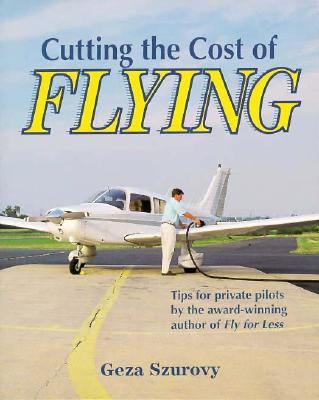 Cutting the Cost of Flying Tips for Private Pilots  1994 9780070629936 Front Cover