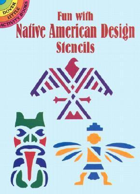 Fun with Native American Design Stencils  N/A 9780486420936 Front Cover
