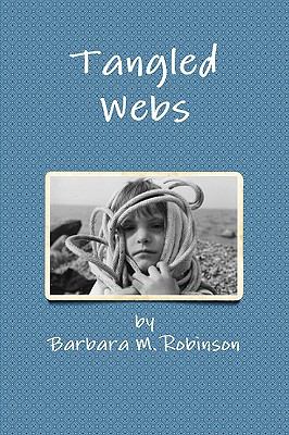 Tangled Webs  N/A 9780557078936 Front Cover