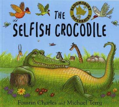 Selfish Crocodile   1999 9780747541936 Front Cover