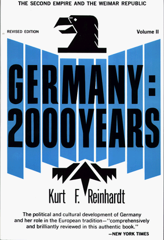 Germany 2000 Years Volume 2: the Second Empire and the Weimar Republic Revised  9780804466936 Front Cover