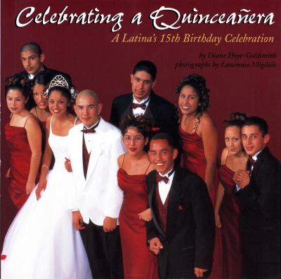 Celebrating a Quinceanera A Latina's Fifteenth Birthday Celebration  2002 (Teachers Edition, Instructors Manual, etc.) 9780823416936 Front Cover