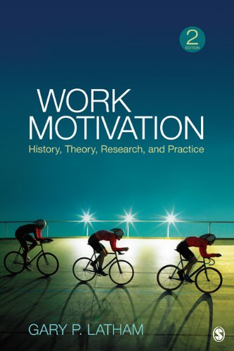 Work Motivation History, Theory, Research, and Practice 2nd 2012 9781412990936 Front Cover