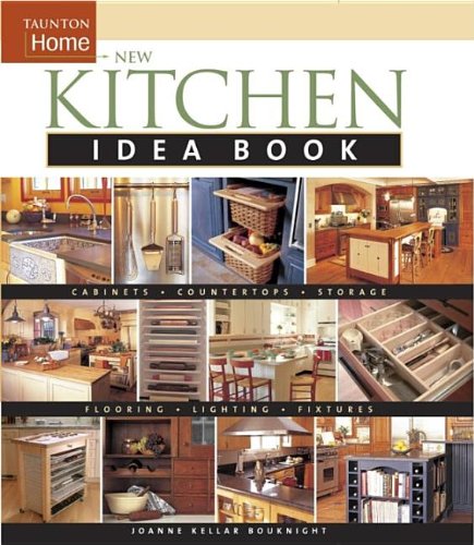New Kitchen Idea Book Taunton Home  2006 9781561586936 Front Cover