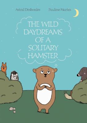 Daydreams of a Solitary Hamster   2010 9781592700936 Front Cover