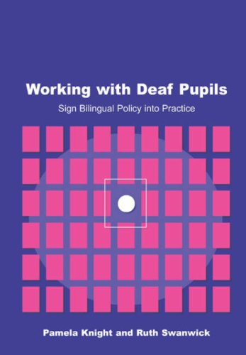 Working with Deaf Children Sign Bilingual Policy into Practice  2003 9781853467936 Front Cover