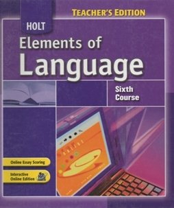 Elements of Language Sixth Course/Grade 12: Annotated Teacher's Edition  2007 9780030796937 Front Cover