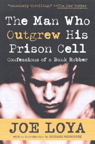 Man Who Outgrew His Prison Cell Confessions of a Bank Robber N/A 9780060508937 Front Cover