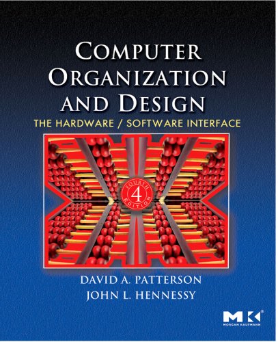 Computer Organization and Design The Hardware/Software Interface 4th 2009 9780123744937 Front Cover