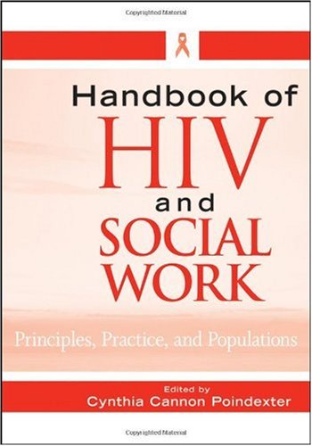 Handbook of HIV and Social Work Principles, Practice, and Populations  2010 (Handbook (Instructor's)) 9780470260937 Front Cover