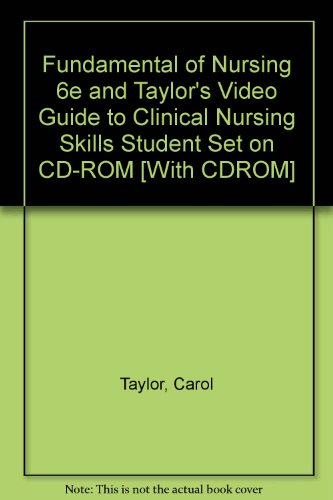 Fundamentals of Nursing/ Taylor's Video Guide to Clinical Nursing Skills: 6th 2007 9780781782937 Front Cover