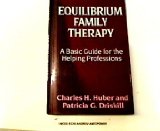Equilibrium Family Therapy : A Basic Guide for the Helping Professions N/A 9780824511937 Front Cover