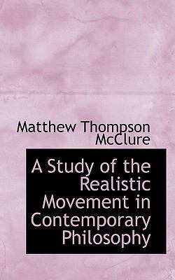 Study of the Realistic Movement in Contemporary Philosophy  N/A 9781110716937 Front Cover