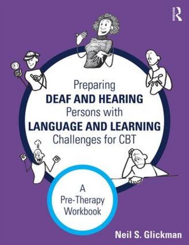 Preparing Deaf and Hearing Persons with Language and Learning Challenges for CBT A Pre-Therapy Workbook  2017 9781138916937 Front Cover
