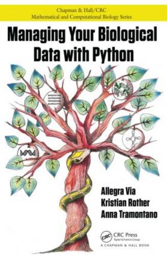 Managing Your Biological Data with Python   2014 9781439880937 Front Cover