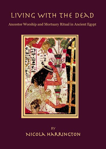 Living with the Dead Ancestor Worship and Mortuary Ritual in Ancient Europe  2012 9781842174937 Front Cover