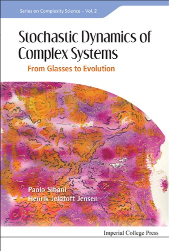 Stochastic Dynamics of Complex Systems From Glasses to Evolution  2013 9781848169937 Front Cover