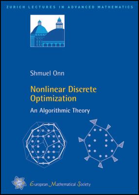 Nonlinear Discrete Optimization An Algorithmic Theory  2010 9783037190937 Front Cover