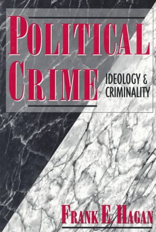 Political Crime Ideology and Criminality  1997 9780023489938 Front Cover