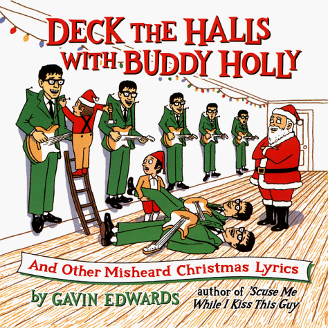 Deck the Halls with Buddy Holly And Other Misheard Christmas Lyrics  1999 9780060952938 Front Cover
