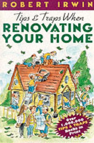 Tips and Traps When Renovating Your Home   2000 9780071347938 Front Cover