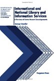 International and National Library and Information Services A Review of Recent Developments  1982 9780080257938 Front Cover