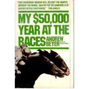 My Fifty Thousand Dollar Year at the Races N/A 9780151636938 Front Cover
