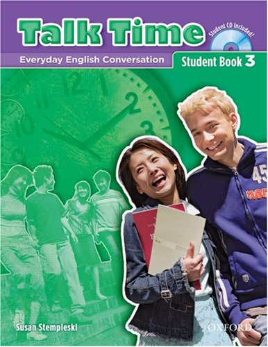 Talk Time: Level 3 Student Book with Audio CD Everday English Conversation  2007 9780194392938 Front Cover