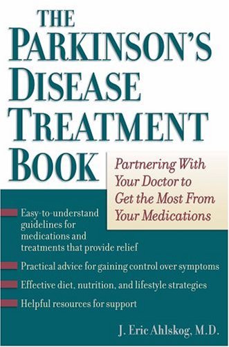 Parkinson's Disease Treatment Book Partnering with Your Doctor to Get the Most from Your Medications  2005 9780195171938 Front Cover