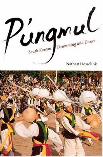 P'ungmul South Korean Drumming and Dance  2006 9780226330938 Front Cover