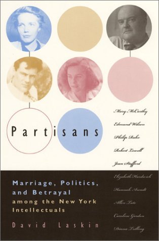Partisans Marriage, Politics, and Betrayal among the New York Intellectuals  2001 9780226468938 Front Cover