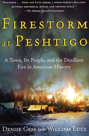 Firestorm at Peshtigo A Town, Its People, and the Deadliest Fire in American History  2003 (Revised) 9780805072938 Front Cover