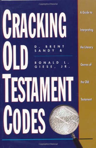 Cracking Old Testament Codes A Guide to Interpreting the Literary Forms of the Old Testament N/A 9780805410938 Front Cover