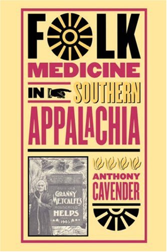 Folk Medicine in Southern Appalachia   2003 9780807854938 Front Cover
